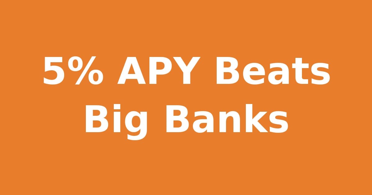 5% APY Beats Big Banks